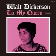 Walt Dickerson/To My Queen (180g)(Ltd)
