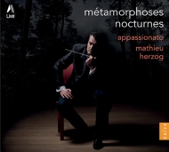 Metamorphoses nocturnes -Schoenberg, R.Strauss, Respighi : Mathieu Herzog / Appassionato