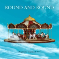 Round And Round -Progressive Sounds Of 1974 (4CD Clamshell Box)