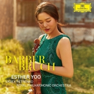 ブルッフ (1838-1920)/Violin Concerto 1 Etc： Esther Yoo(Vn) V. petrenko / Rpo +barber： Violin Concerto