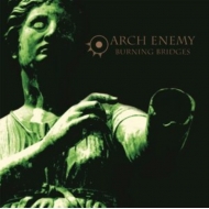 Arch Enemy/Burning Bridges (Ltd)(Re-issue 2023)