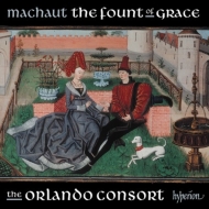 マショー（c.1300-1377）/The Fount Of Grace： Orlando Consort