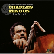 Charles Mingus/Changes The Complete 1970s Atlantic Studio Recordings