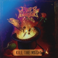 Tyler Gilbert/Kill The Magic