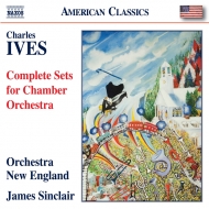 アイヴズ（1874-1954）/Comp. orchestral Sets： Sinclair / Orchestra Of New England
