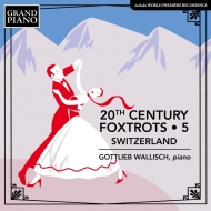 ԥκʽ/20th Century Foxtrots Vol.5-switzerland Wallisch(P)