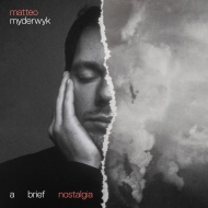 Matteo Myderwyk/Brief Nostalgia