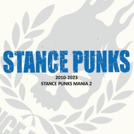 STANCE PUNKS/Stance Punks Mania 2 2010-2023