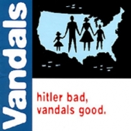 Vandals/Hitler Bad Vandals Good. (25th Anniversary Edition)(Ltd)