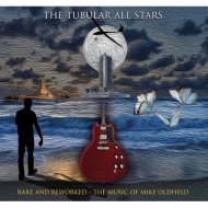 Rare And Reworked -The Music Of Mike Oldfield