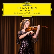 Sonatas for Solo Violin : Hilary Hahn