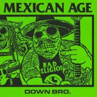 MEXICAN AGE/Down Bro. (+dvd)
