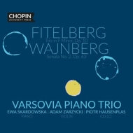 Fitelberg Piano Trio, Vainberg Cello Sonata No.2 : Varsovia Piano Trio