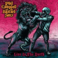 Phil Campbell And The Bastard Sons/Live In The North