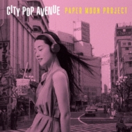 CITY POP AVENUE (アナログレコード) : Paper Moon Project