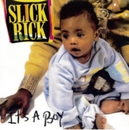 Slick Rick/It's A Boy (Remix)