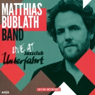 Matthias Bublath/Live At Jazzclub Unterfahrt