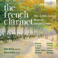 Clarinet Classical/The French Clarinet-19th  20th Century Music For Clarinet  Piano Botta(Cl) Dut