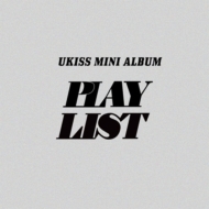 U-KISS/Mini Album Play List