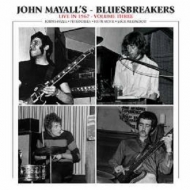 John Mayall's Bluesbreakers/Live In 1967 Volume III