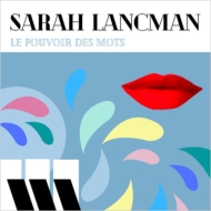 Sarah Lancman/Le Pouvoir Des Mots