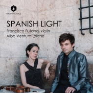 ヴァイオリン作品集/Spanish Light： Fullana(Vn) Ventura(P)