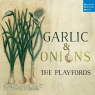 Garlic & Onions: The Playfords