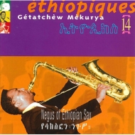 Ethiopiques 14 -Negus Of Ethiopian Sax: エチオピアン・サックスの