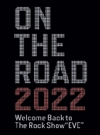 ľʸ/On The Road 2022 Welcome Back To The Rock Show Eve
