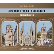 Jean-michel Douiller: Johannes Brahms In Strassburg