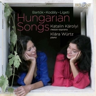 Mezzo-soprano  Alto Collection/Hungarian Songs-bartok Kodaly Ligeti Karolyi(Ms) Wurtz(P)