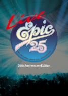 LIVE EPIC 25 (20th Anniversary Edition)