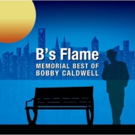 B's Flame `Memorial Best Of Bobby Caldwell (2gSHM-CD)