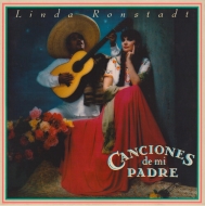 Linda Ronstadt/Canciones De Mi Padre
