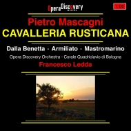 マスカーニ (1863-1945)/Cavalleria Rusticana： Ledda / Opera Discovery O Dalla Benetta Armiliato Mastromari