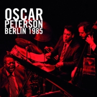 Oscar Peterson/Berlin 1985 (Ltd)