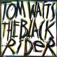 Tom Waits/Black Rider