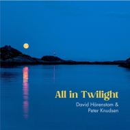 David Harenstam / Peter Knudsen/All In Twilight