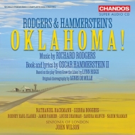 ミュージカル『オクラホマ！』　ジョン・ウィルソン＆シンフォニア・オブ・ロンドン、ナサニエル・ハックマン、シエラ・ボーゲス、他（2SACD）