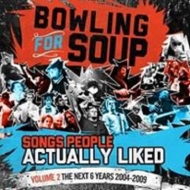 Bowling For Soup/Songs People Actually Liked - Volume 2 - The Next 6 Years (2004-2009)