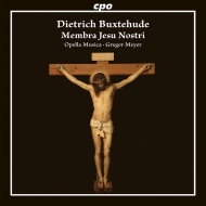 ブクステフーデ（1637-1707）/Membra Jesu Nostri Etc： Gregor Meyer / Opella Musica
