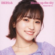 IBERIs/Bloom Up The Sky (Hinano Solo Ver.)