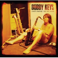 Bobby Keys/Lover's Rockin - The Lost Album