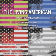 ヴァイオリン作品集/The Living American： Timothy Schwarz(Vn) Abramovic(P) Etc