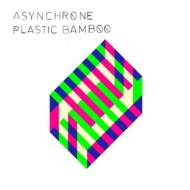 Asynchrone/Platic Bamboo