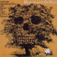 Art Hodes/Blues Ro Save The Trees