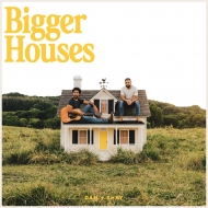 Bigger Houses (LP)