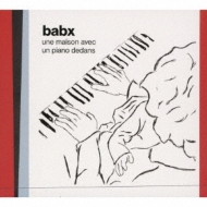 Babx/Une Maison Avec Un Piano Dedans ԥΤΤ