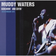 Muddy Waters/Screamin And Crying Live In Warsaw'76