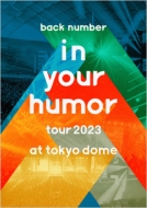 back number ライブ DVD＆ブルーレイ『in your humor tour 2023 at 